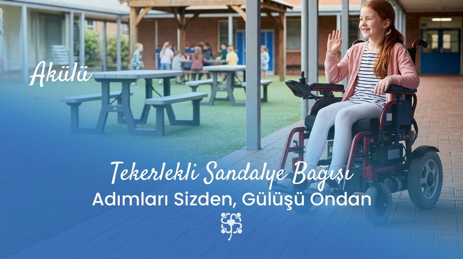 Akülü Tekerlekli Sandalye Bağışı